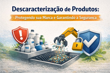 Descaracterização de Produtos: Protegendo sua Marca e Garantindo a Segurança